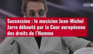 VIDÉO. Succession: le musicien Jean-Michel Jarre débouté par la Cour européenne des droit de l'homme