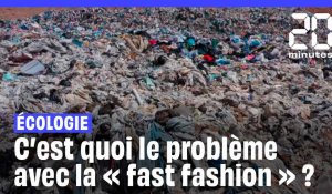Ecologie : C'est quoi le problème avec la « fast fashion » ? 