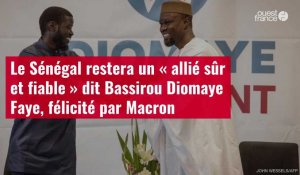VIDÉO. Le Sénégal restera un « allié sûr et fiable » dit Bassirou Diomaye Faye, félicité par Macron