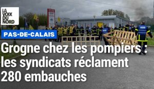 Pas-de-Calais : les pompiers en grève dénoncent le sous-effectif et réclament 280 embauches