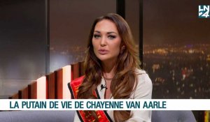 La putain de vie de Chayenne Van Aarle