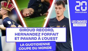 Coupe du Monde 2022 : Giroud égale Henry, Hernandez forfait et Pavard à l'ouest