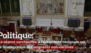 La séance surchauffée à l’Assemblée nationale sur la réintégration des soignants non-vaccinés