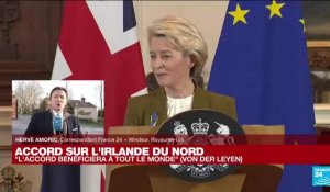 Protocole Nord Irlandais : "l'accord bénéficiera à tout le monde" selon Ursula Von der Leyen