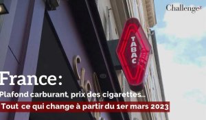 France : Plafond carburant, prix des cigarettes… Tout ce qui change à partir du 1er mars 2023