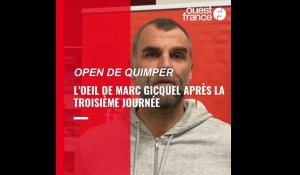 VIDÉO. Open de Quimper : L'oeil de Marc Gicquel sur la troisième journée 