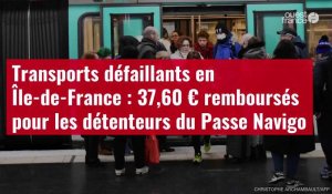 VIDÉO. Transports défaillants en Île-de-France : 37,60 € remboursés pour les détenteurs du Passe Navigo