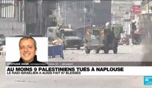 Au moins 9 Palestiniens tués à Naplouse : le raid israélien a aussi fait 97 blessés