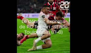 Le derbrief express de RC Toulon - Stade Toulousain (17-6)