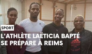 L'athlète, Laëticia Bapté est en stage à Reims en salle
