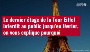 VIDÉO. Le dernier étage de la Tour Eiffel interdit au public jusqu’en février, on vous explique pourquoi