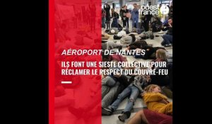 VIDÉO. Ils font une sieste dans l’aéroport de Nantes pour demander le respect du couvre-feu