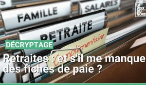 Retraites : comment faire valider des trimestres s’il me manque des bulletins de salaire ?