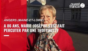 TEMOIGNAGE. Marie-Josèphe, 86 ans, a été percutée et blessée par une trottinette à Angers