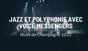Nuits de Champagne 2022 : Jazz et polyphonie avec Voice Messengers
