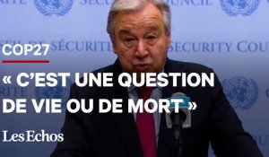 « Le monde ne peut pas attendre ! » : le cri d’alarme d’Antonio Guterres avant la Cop 27