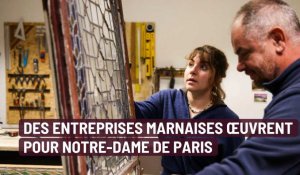 Des entreprises marnaises œuvrent pour Notre-Dame de Paris 