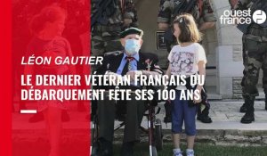 VIDÉO. Léon Gautier, dernier vétéran français du Débarquement fête ses 100 ans