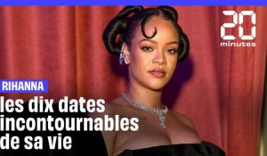 Rihanna: Les dix dates incontournables de sa vie