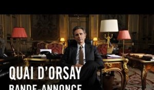 Quai d'Orsay - Bande-annonce officielle