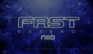 FAST Racing NEO - E3 2015 Trailer