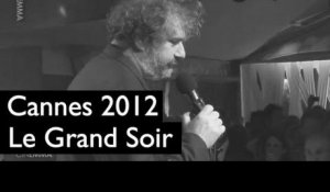 Festival de Cannes (23/05) : Le Grand Soir / Benoit Delepine - Gustave Kervern - Wampas