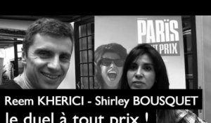 Paris à tout Prix : le duel Reem Kherici - Shirley Bousquet