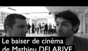Un baiser de cinéma avec Mathieu Delarive