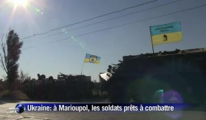 Ukraine: à Marioupol, les soldats prêts à combattre