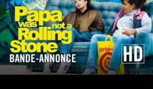 Papa was not a Rolling Stone - Bande-annonce officielle bis HD