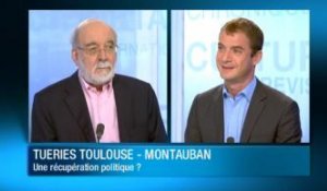 Tueries de Toulouse et Montauban : une récupération politique ?