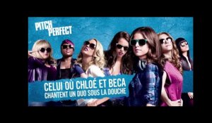 PITCH PERFECT - Celui où Chloé et Beca chantent un duo sous la douche (VOST)