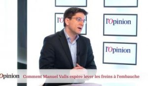 Comment Manuel Valls espère lever les freins à l'embauche