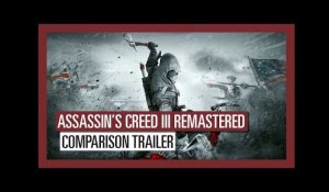 Assassin's Creed III Remastered: Comparison Trailer