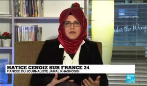 "Ils ont tué tout ce que j'avais" : la fiancée de Jamal Khashoggi s'exprime sur France 24