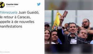 Venezuela. Le président autoproclamé Juan Guaido est rentré au pays « malgré les menaces »