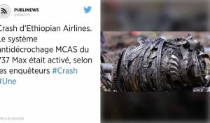 Crash d'Ethiopian Airlines. Le système antidécrochage MCAS du 737 Max était activé, selon les enquêteurs