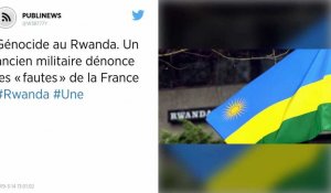 Génocide au Rwanda. Un ancien militaire dénonce les « fautes » de la France