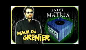 Joueur du grenier - ENTER THE MATRIX