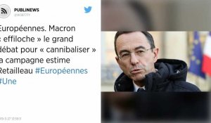 Européennes. Macron « effiloche » le grand débat pour « cannibaliser » la campagne estime Retailleau