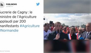 Sucrerie de Cagny : le ministre de l'Agriculture applaudi par 200 manifestants