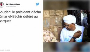 Soudan. Le président déchu Omar el-Béchir déféré au parquet