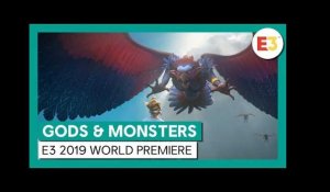 Gods &amp; Monsters: E3 2019 Official World Premiere Cinematic Trailer