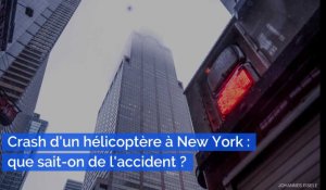 Crash d'un hélicoptère à New York : que sait-on de l'accident ?