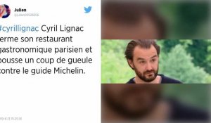 Cyril Lignac ferme son restaurant étoilé et pousse un coup de gueule contre le guide Michelin