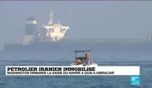 Pétrolier iranien immobilisé : Washington demande la saisie du navire à quai à Gibraltar