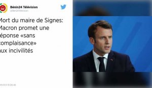 Mort du maire de Signes : Macron promet une réponse « sans complaisance » aux incivilités