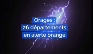 Orages : 26 départements en alerte orange