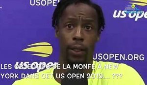 US Open 2019 - Les objectifs de Gaël Monfils : "On a du mal à me suivre mais je suis quand même 13e mondial"