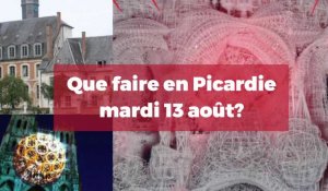 Que faire en Picardie les 13 et 14 août ?